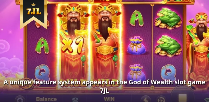 A unique feature system appears in the God of Wealth slot game 7JL