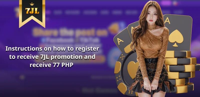 Instructions on how to register to receive 7JL promotion and receive 77 PHP 