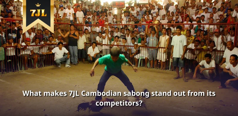 What makes 7JL Cambodian sabong stand out from its competitors?